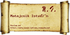 Matejcsik István névjegykártya